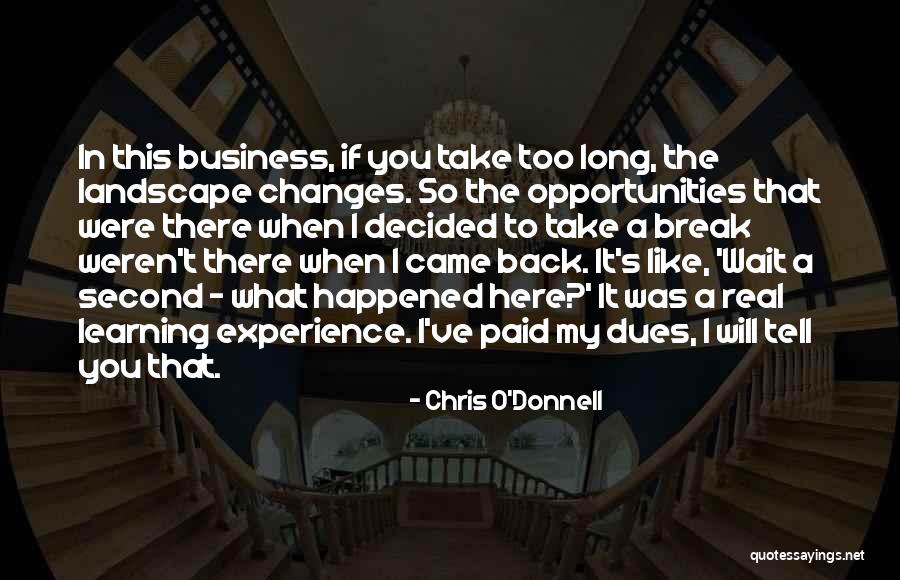 Second Opportunities Quotes By Chris O'Donnell