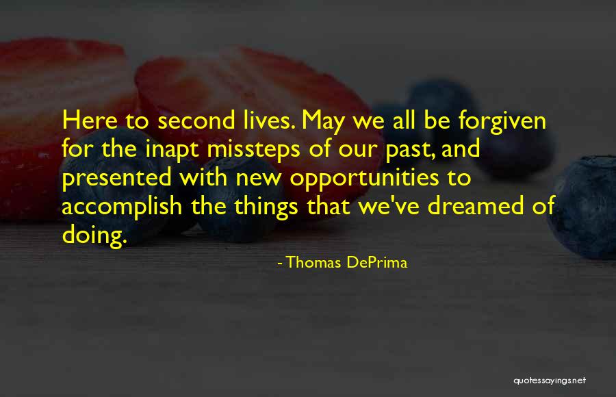 Second Opportunities Quotes By Thomas DePrima