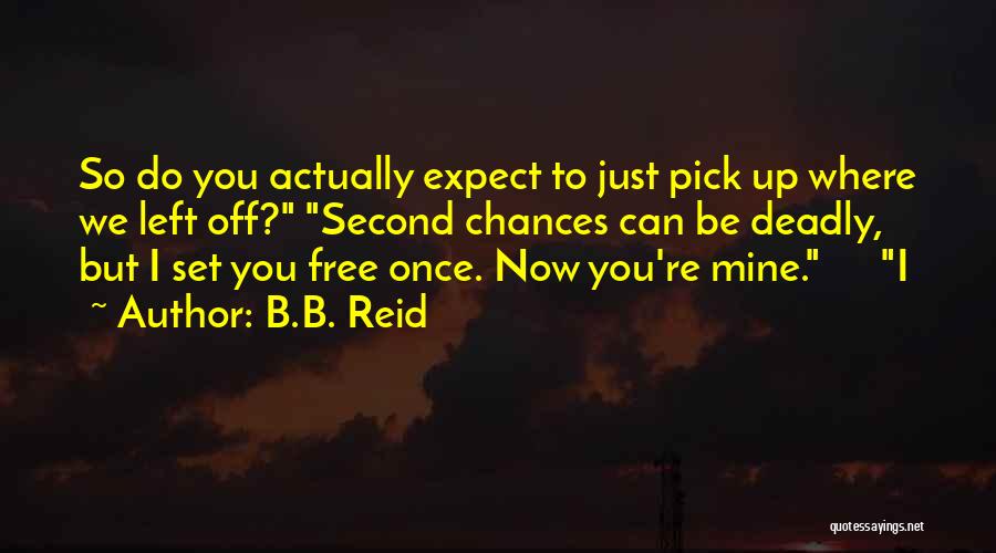 Second Pick Quotes By B.B. Reid