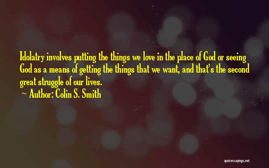 Second Place Love Quotes By Colin S. Smith