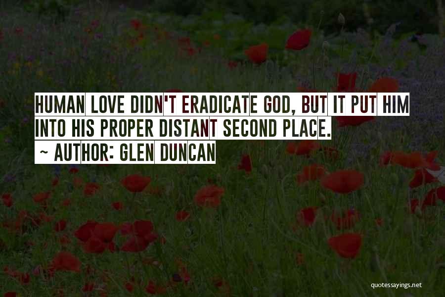 Second Place Love Quotes By Glen Duncan