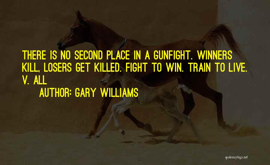 Second Place Quotes By Gary Williams