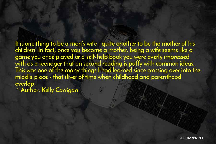 Second Place Quotes By Kelly Corrigan