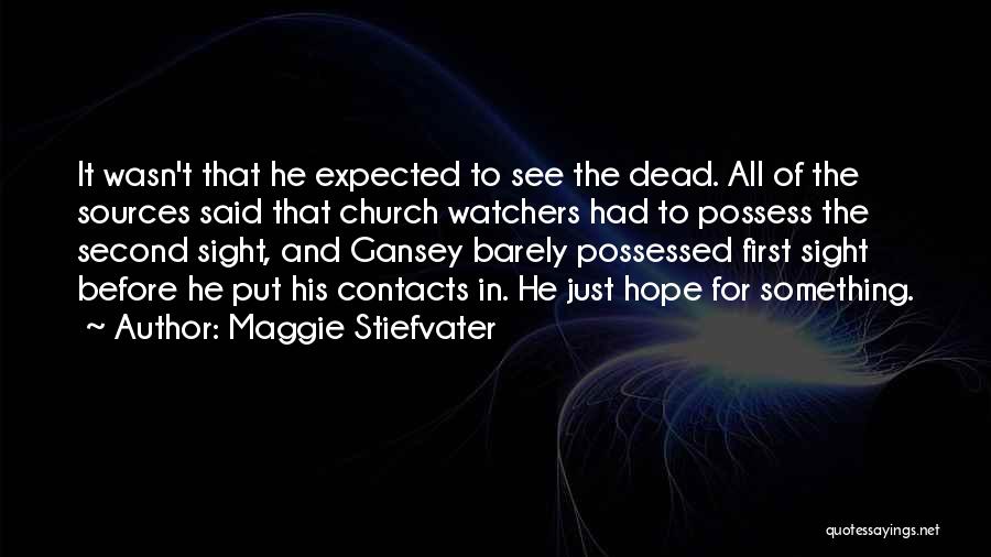 Second Sight Quotes By Maggie Stiefvater