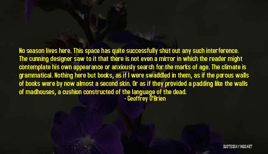 Second Skin Quotes By Geoffrey O'Brien Second Skin Quotes By Geoffrey O'Brien