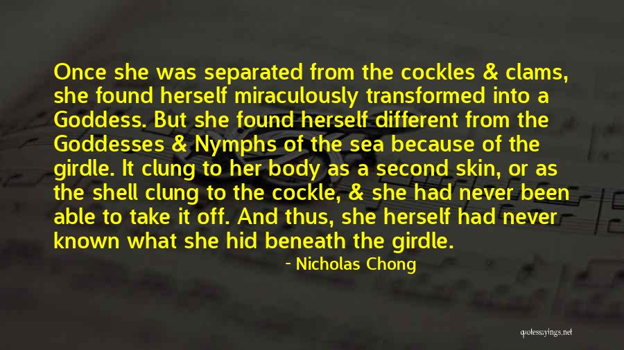 Second Skin Quotes By Nicholas Chong Second Skin Quotes By Nicholas Chong