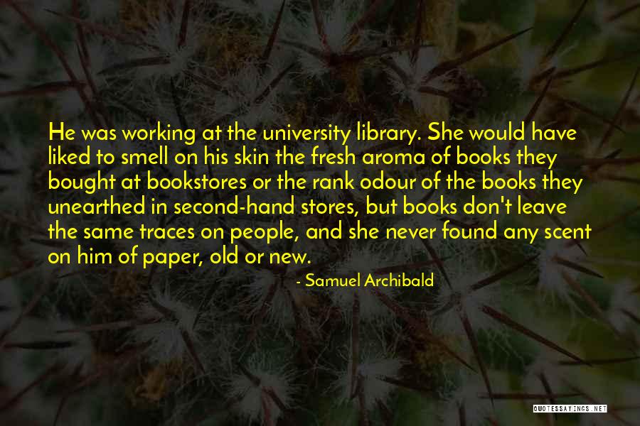 Second Skin Quotes By Samuel Archibald Second Skin Quotes By Samuel Archibald