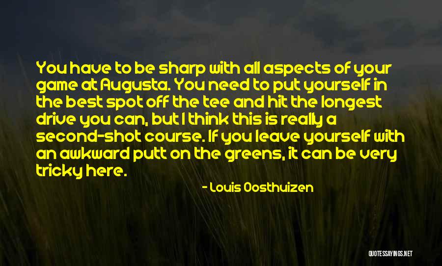Second The Best Quotes By Louis Oosthuizen Second The Best Quotes By Louis Oosthuizen