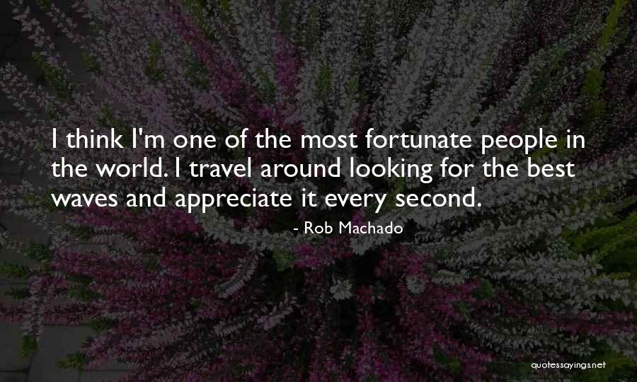 Second The Best Quotes By Rob Machado Second The Best Quotes By Rob Machado
