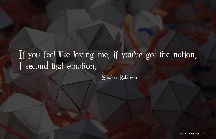 Second The Emotion Quotes By Smokey Robinson Second The Emotion Quotes By Smokey Robinson