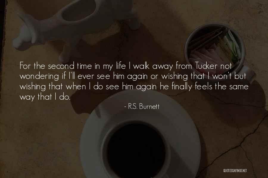 Second Time In Love Quotes By R.S. Burnett