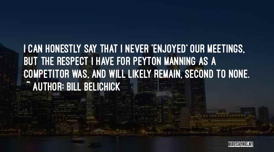 Second To None Quotes By Bill Belichick