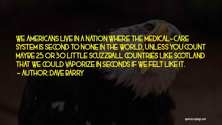 Second To None Quotes By Dave Barry