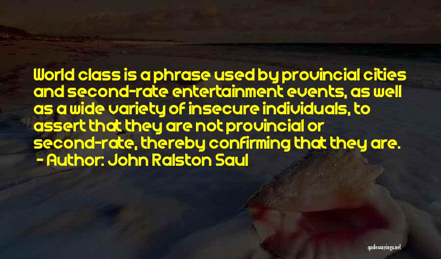 Second Variety Quotes By John Ralston Saul