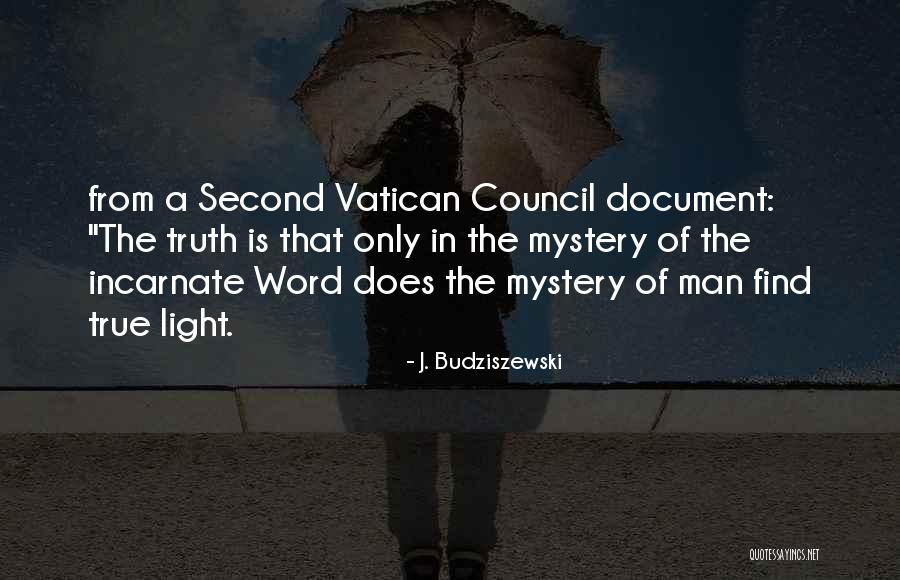 Second Vatican Council Quotes By J. Budziszewski Second Vatican Council Quotes By J. Budziszewski