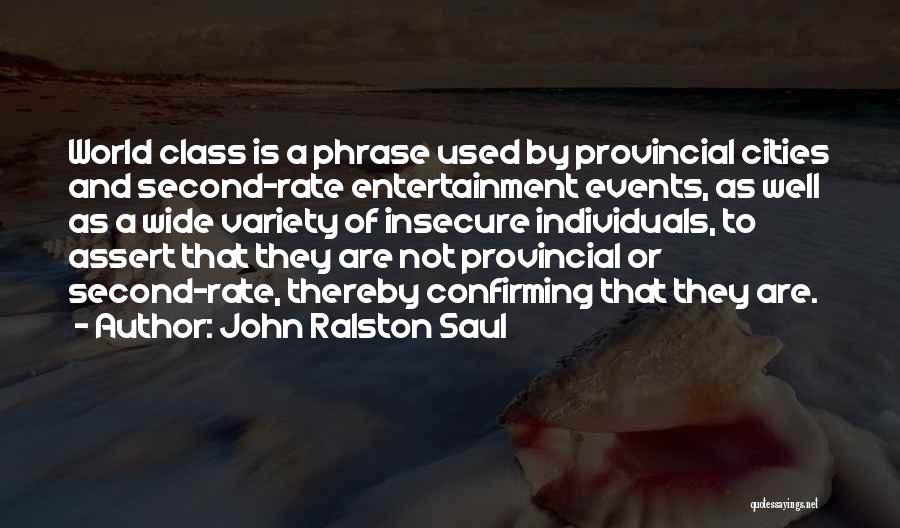 Second World Quotes By John Ralston Saul