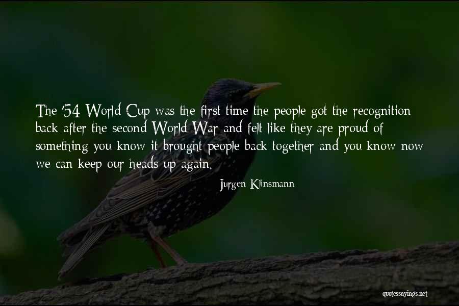 Second World Quotes By Jurgen Klinsmann Second World Quotes By Jurgen Klinsmann