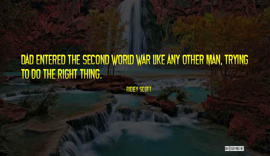 Second World Quotes By Ridley Scott