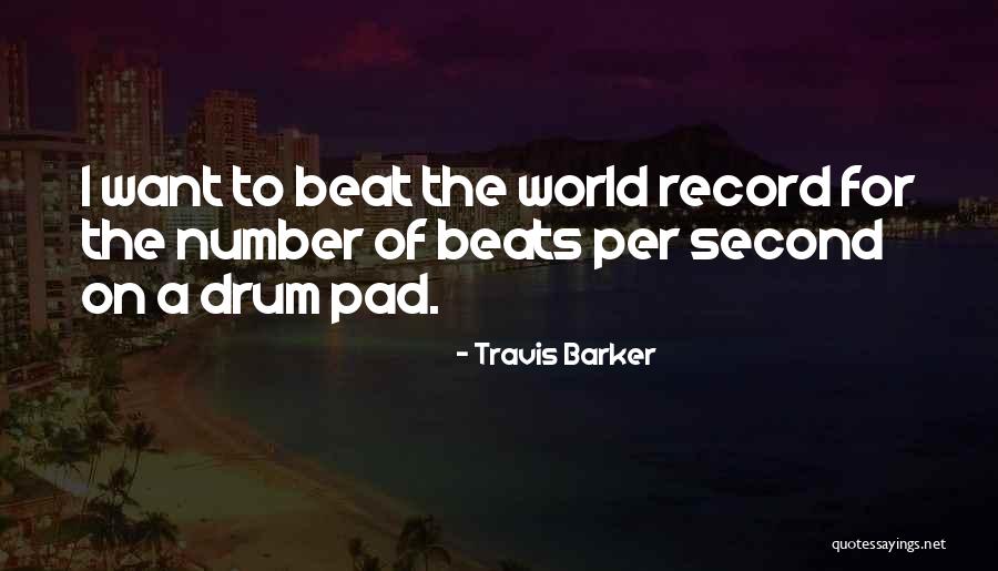 Second World Quotes By Travis Barker