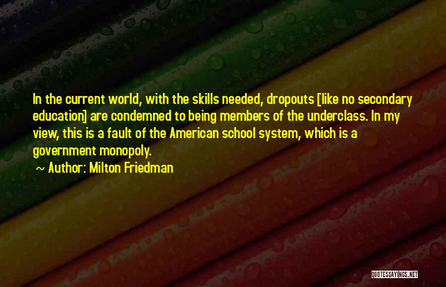 Secondary Education Quotes By Milton Friedman