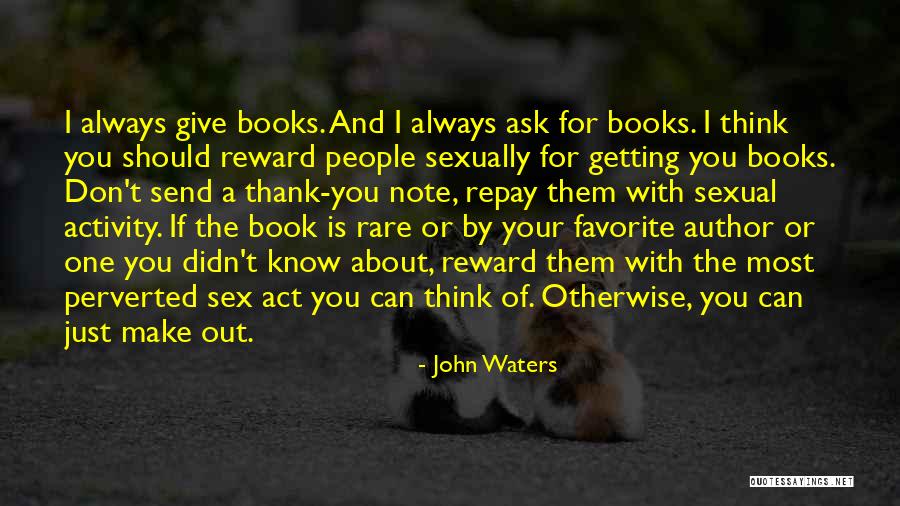 Secondi Dc Quotes By John Waters Secondi Dc Quotes By John Waters