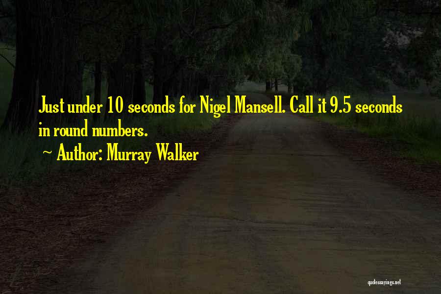 Seconds Quotes By Murray Walker