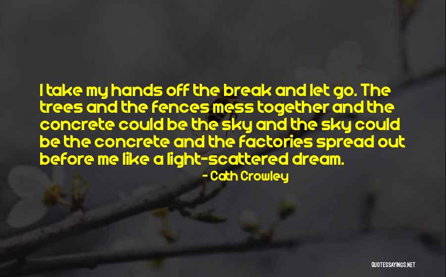 Secourir Les Quotes By Cath Crowley Secourir Les Quotes By Cath Crowley