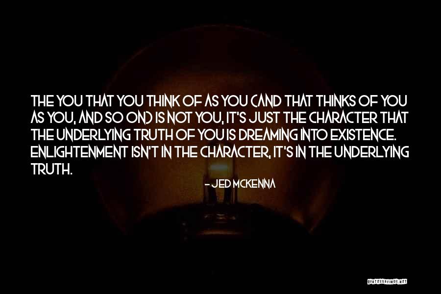 Secourir Les Quotes By Jed McKenna Secourir Les Quotes By Jed McKenna