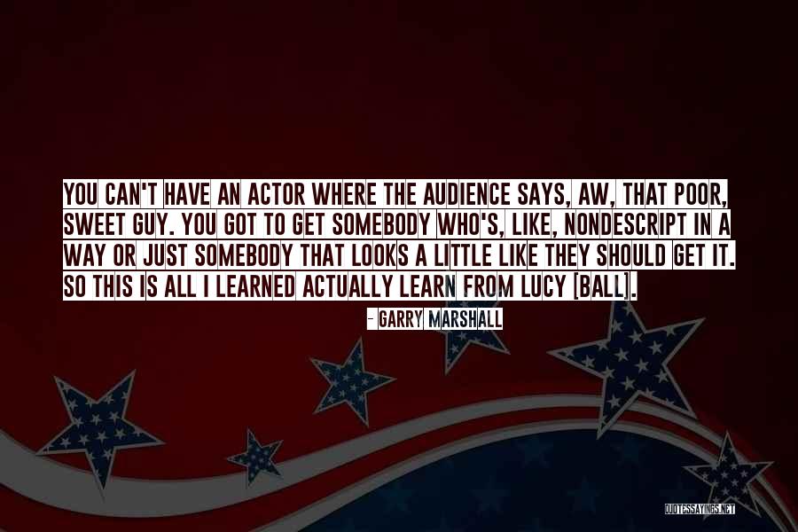 Secrect Songs Quotes By Garry Marshall Secrect Songs Quotes By Garry Marshall