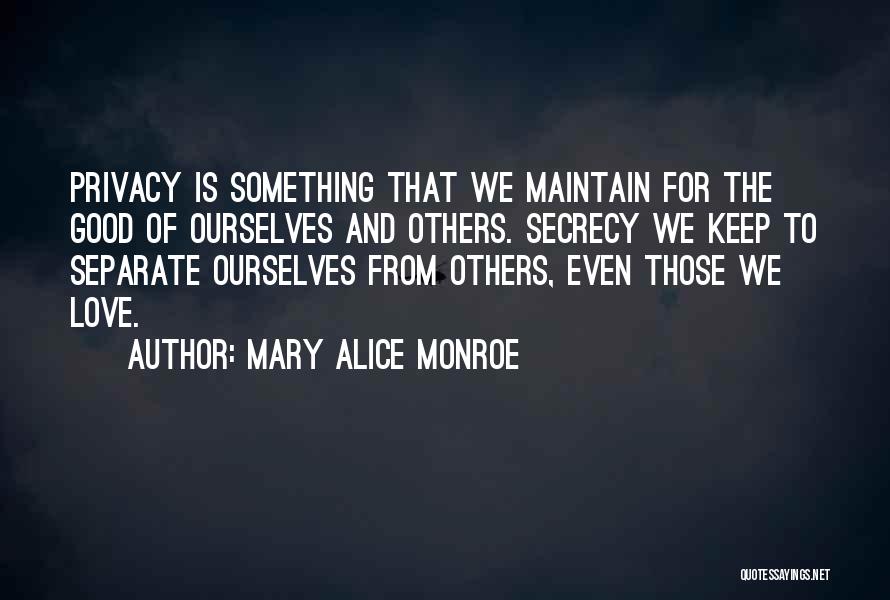 Secrecy Love Quotes By Mary Alice Monroe
