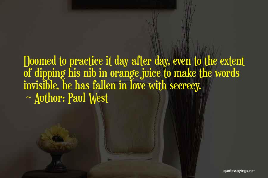 Secrecy Love Quotes By Paul West