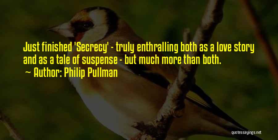 Secrecy Love Quotes By Philip Pullman