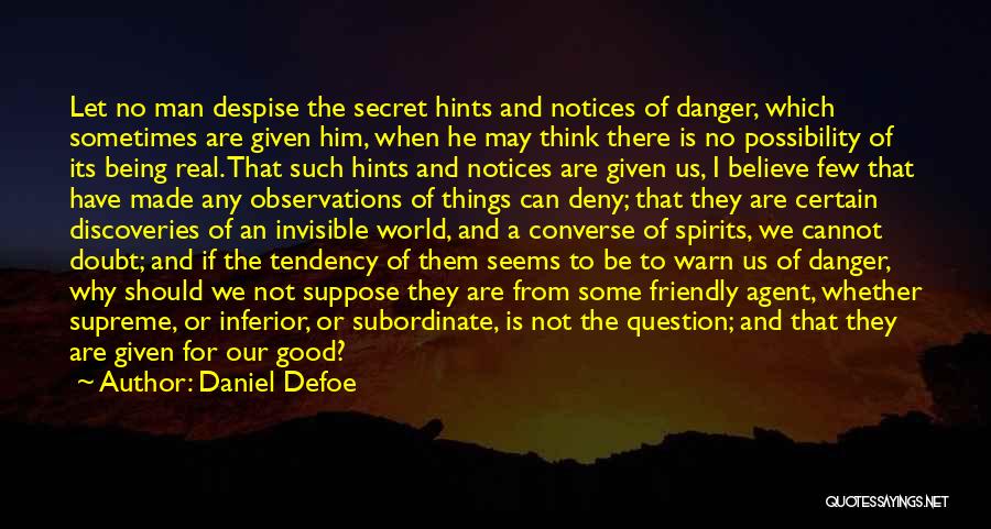 Secret Agent Man Quotes By Daniel Defoe