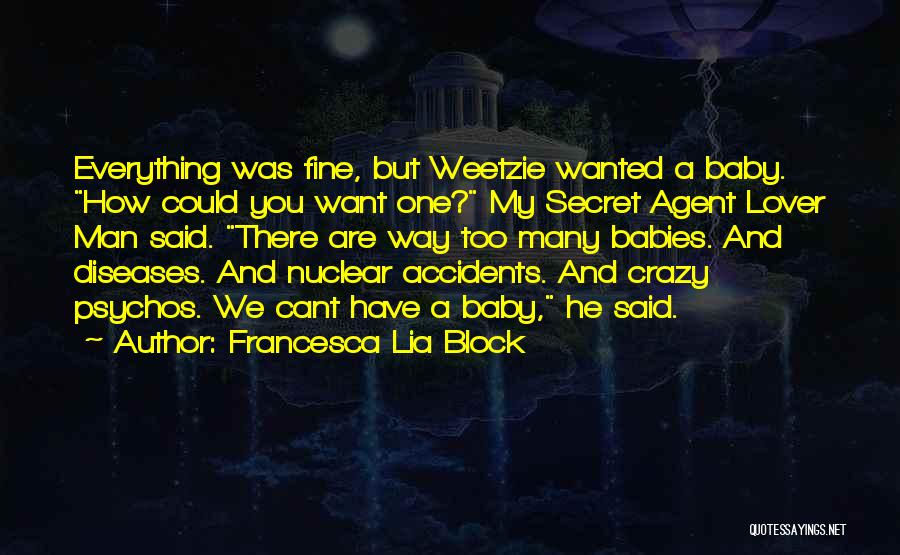 Secret Agent Man Quotes By Francesca Lia Block