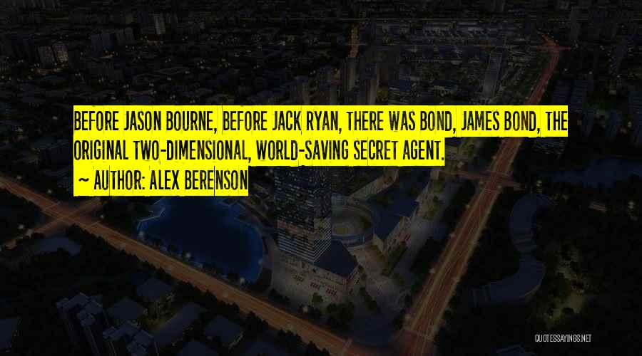 Secret Agent Quotes By Alex Berenson