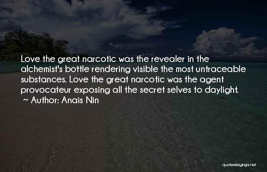 Secret Agent Quotes By Anais Nin