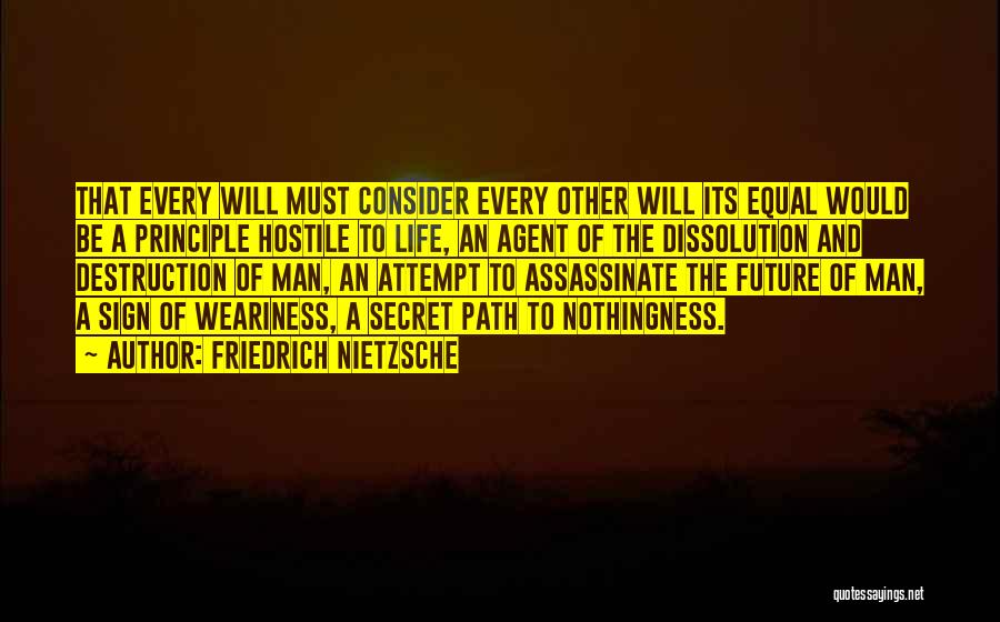 Secret Agent Quotes By Friedrich Nietzsche