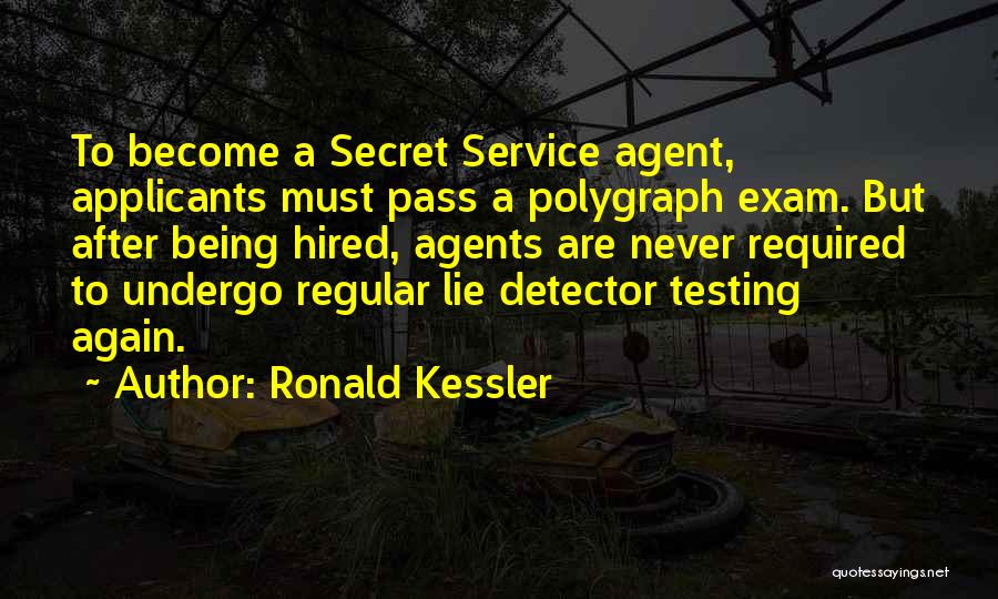 Secret Agent Quotes By Ronald Kessler