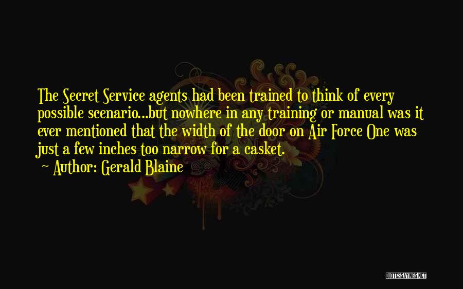 Secret Agents Quotes By Gerald Blaine