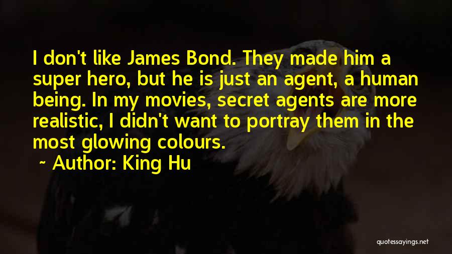 Secret Agents Quotes By King Hu