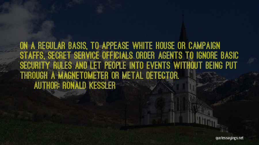 Secret Agents Quotes By Ronald Kessler