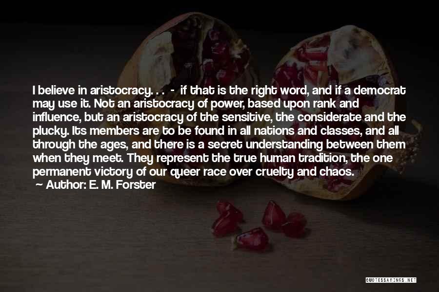 Secret Ages Quotes By E. M. Forster