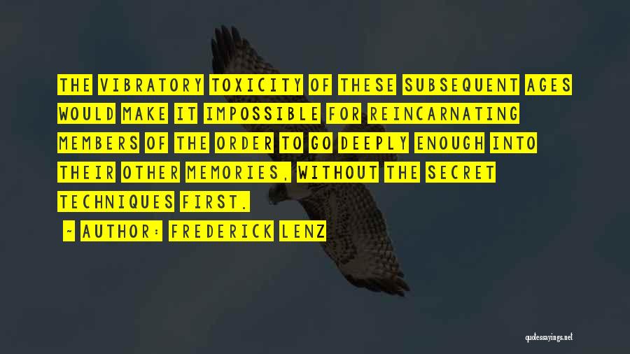 Secret Ages Quotes By Frederick Lenz