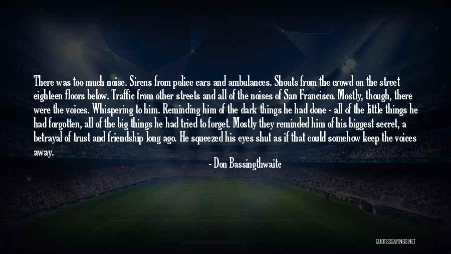 Secret And Trust Quotes By Don Bassingthwaite Secret And Trust Quotes By Don Bassingthwaite