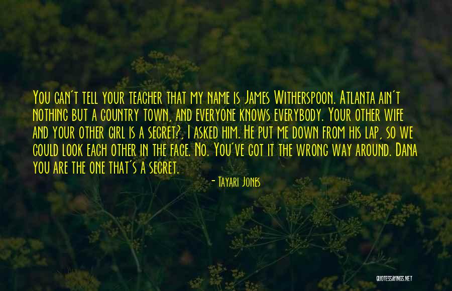 Secret Atlanta Quotes By Tayari Jones Secret Atlanta Quotes By Tayari Jones