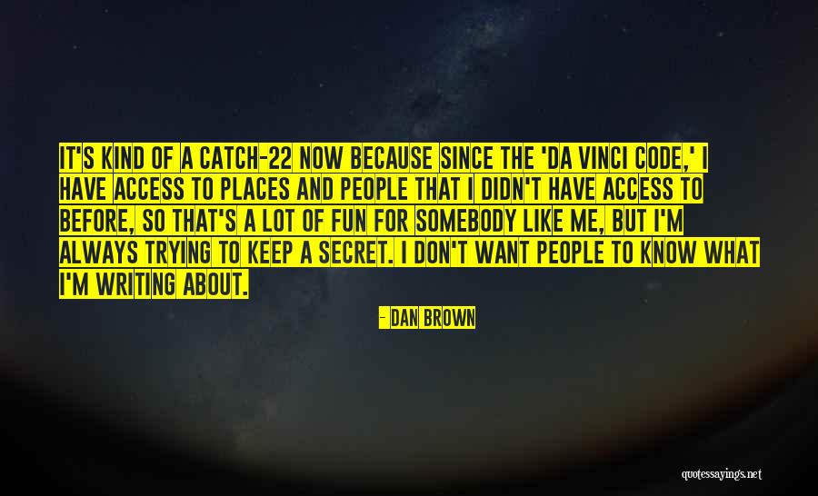 Secret Code Quotes By Dan Brown Secret Code Quotes By Dan Brown