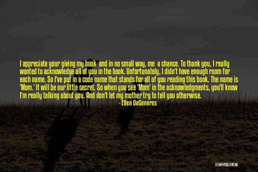 Secret Code Quotes By Ellen DeGeneres Secret Code Quotes By Ellen DeGeneres