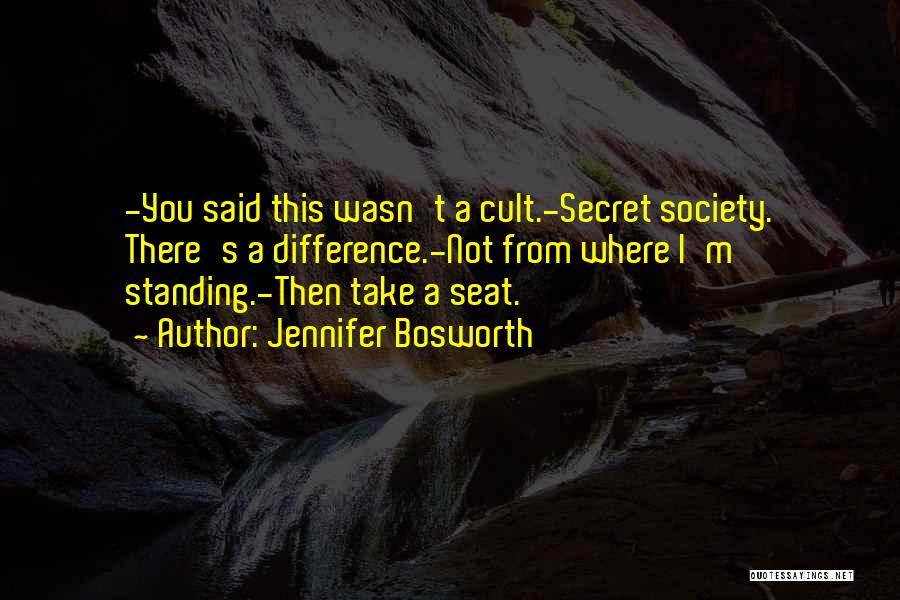 Secret Cult Quotes By Jennifer Bosworth