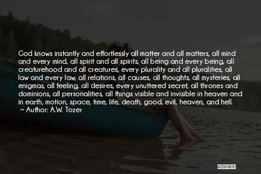 Secret Desires Quotes By A.W. Tozer