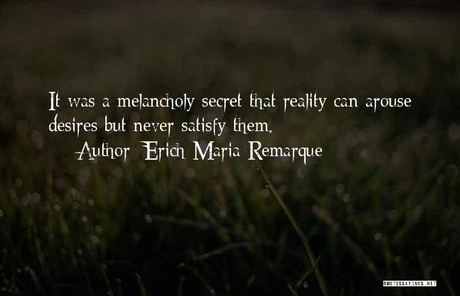 Secret Desires Quotes By Erich Maria Remarque